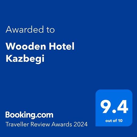 Wooden Hotel Kazbegi Екстериор снимка